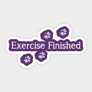 Exercised Finished-White Text Sticker